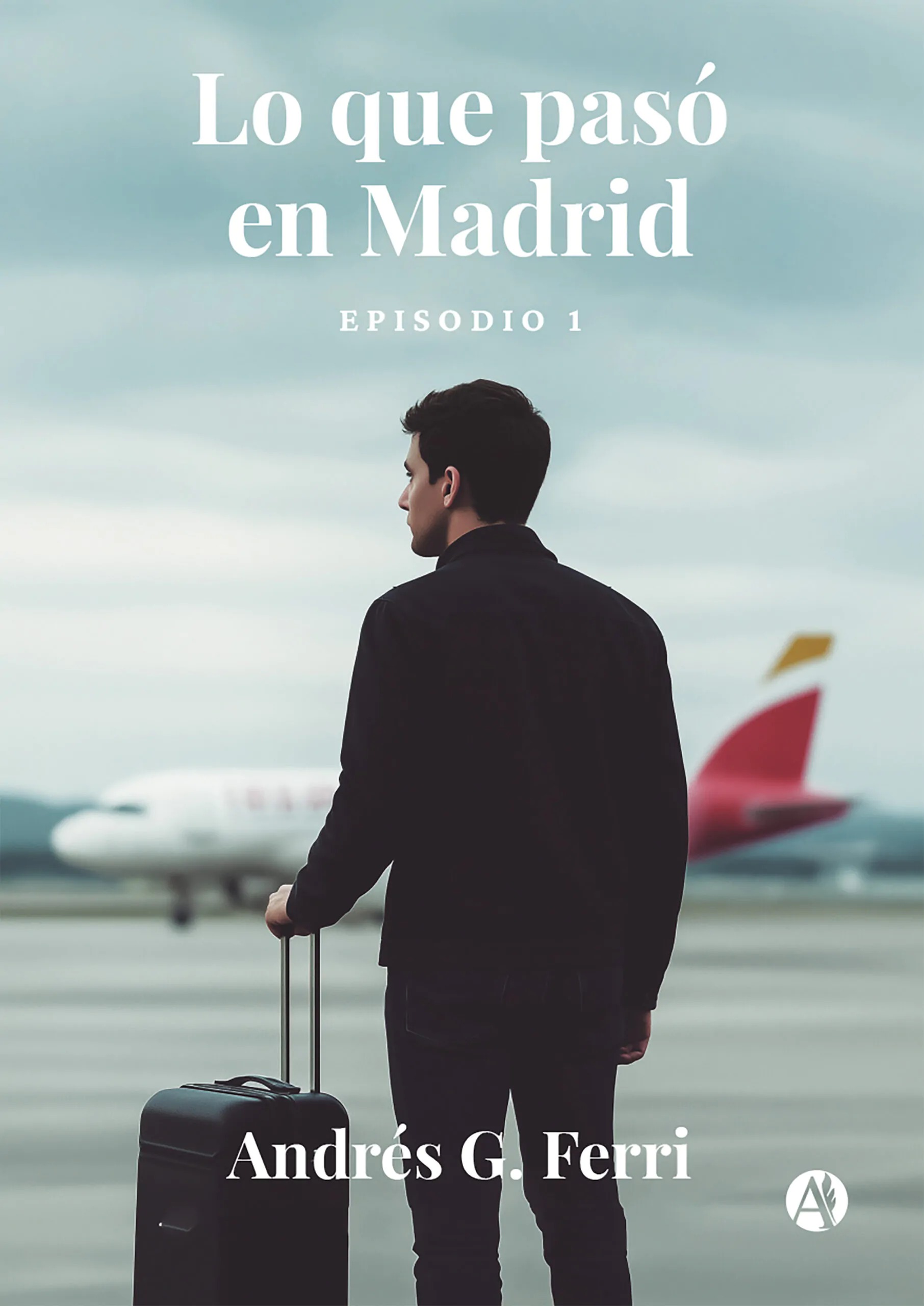 Tapa de Lo que pasó en Madrid - Episodio 1